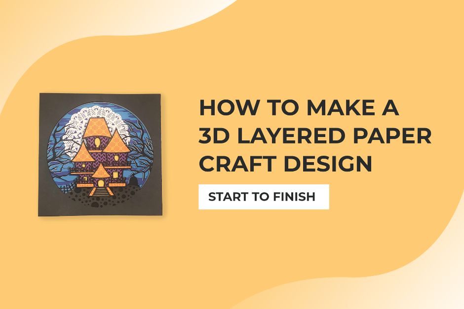 Make A 3D Layered Paper Craft Design From Start to Finish