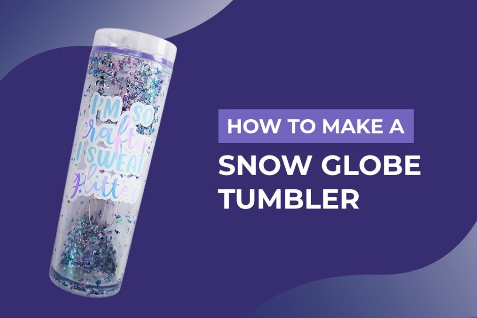 How to make a Snow Globe Tumbler DIY tutorial